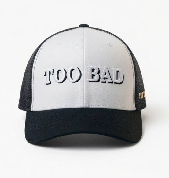 Too Bad
